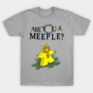 Are You A Meeple? T-Shirt